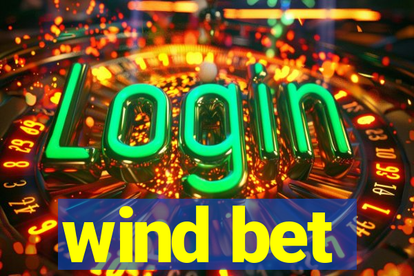 wind bet