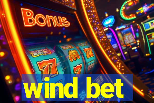 wind bet