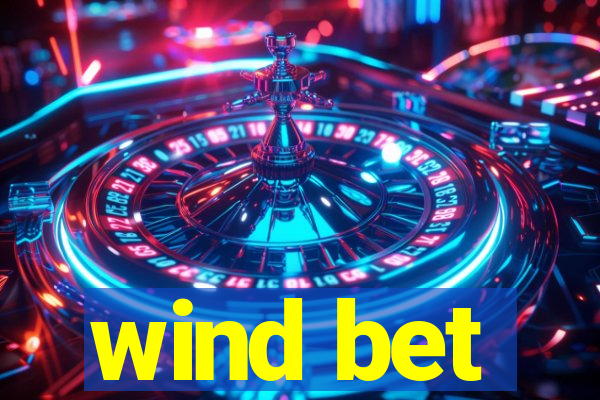 wind bet