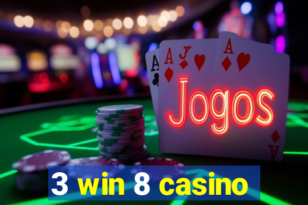 3 win 8 casino