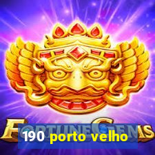 190 porto velho