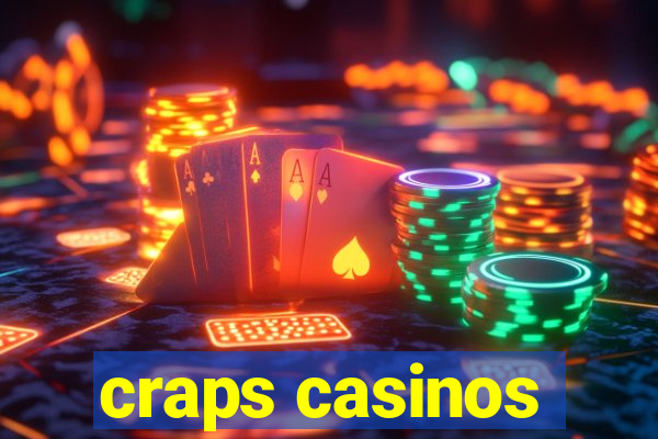 craps casinos