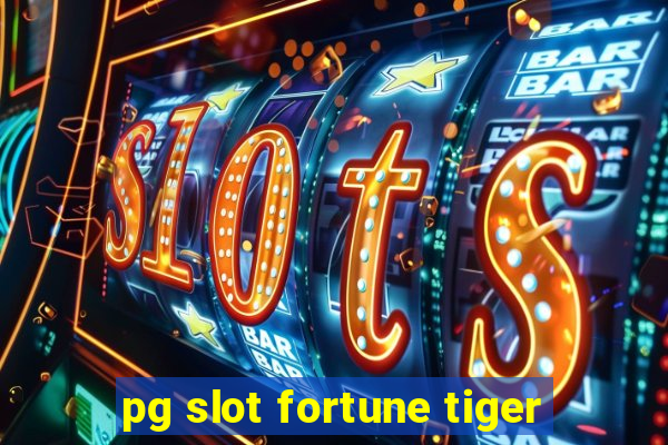 pg slot fortune tiger