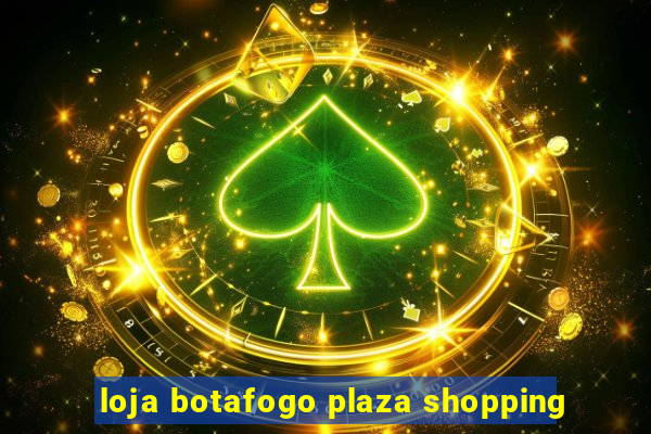 loja botafogo plaza shopping