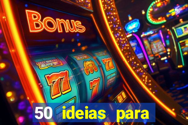 50 ideias para ganhar dinheiro