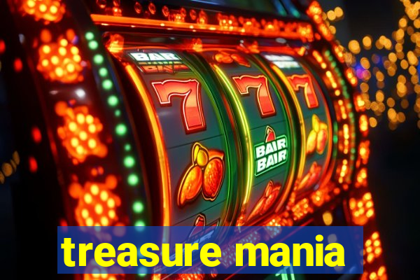 treasure mania