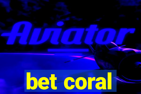 bet coral