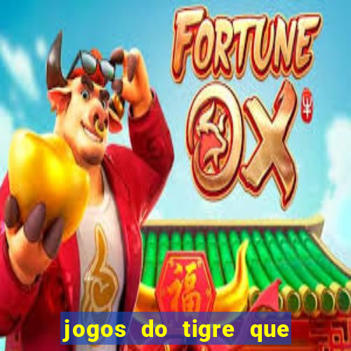 jogos do tigre que paga de verdade