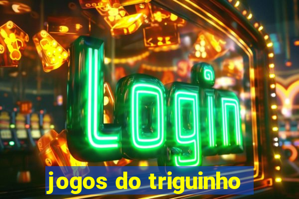 jogos do triguinho