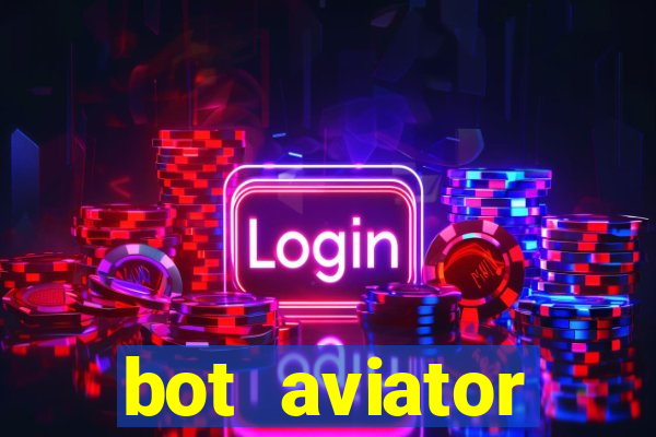 bot aviator gr谩tis telegram