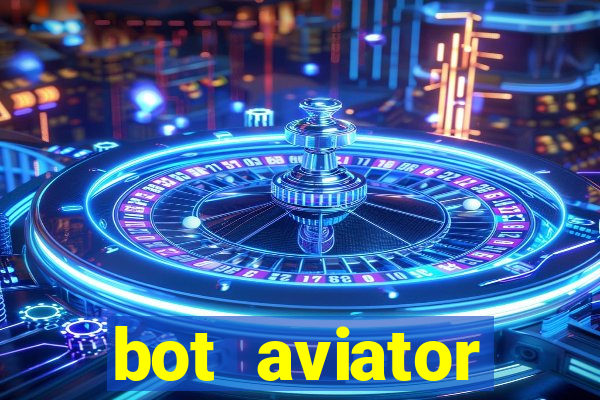 bot aviator gr谩tis telegram