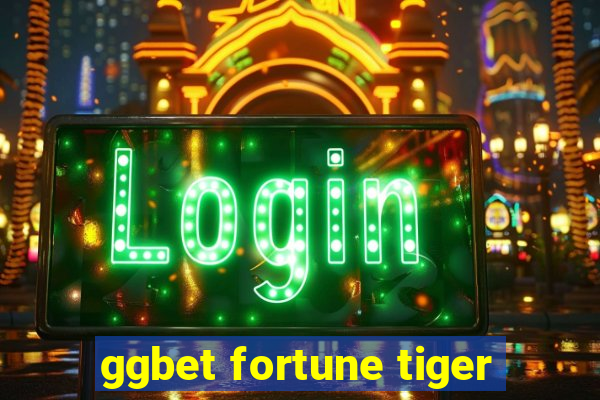 ggbet fortune tiger