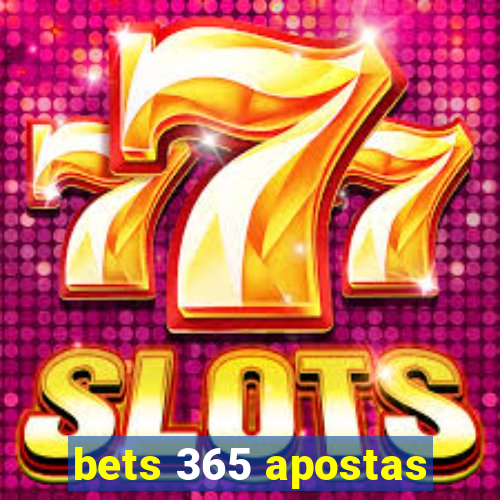 bets 365 apostas