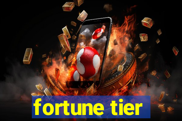 fortune tier