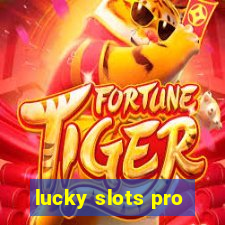 lucky slots pro