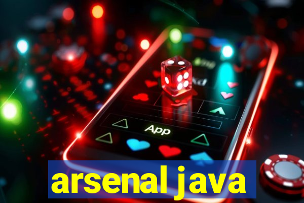 arsenal java