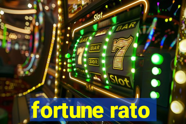 fortune rato