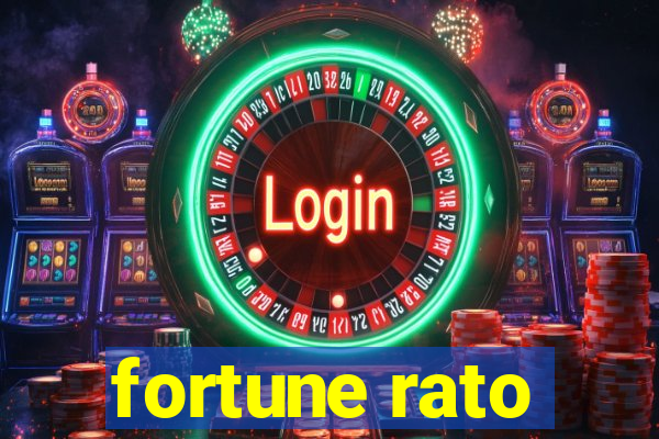 fortune rato