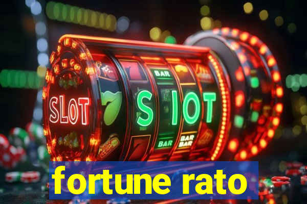 fortune rato