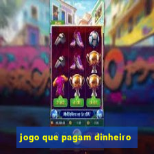 jogo que pagam dinheiro