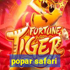 popar safari