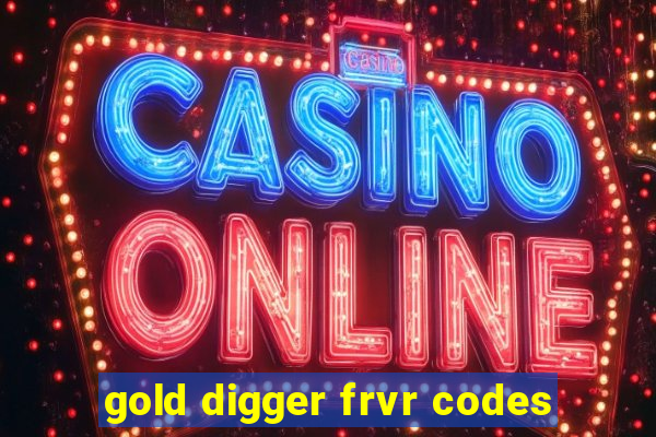 gold digger frvr codes