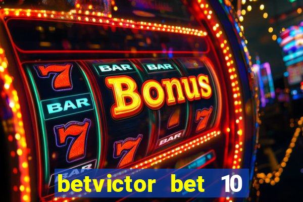 betvictor bet 10 get 40 terms