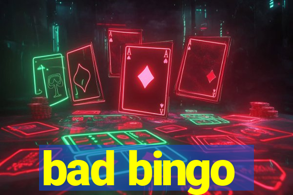 bad bingo