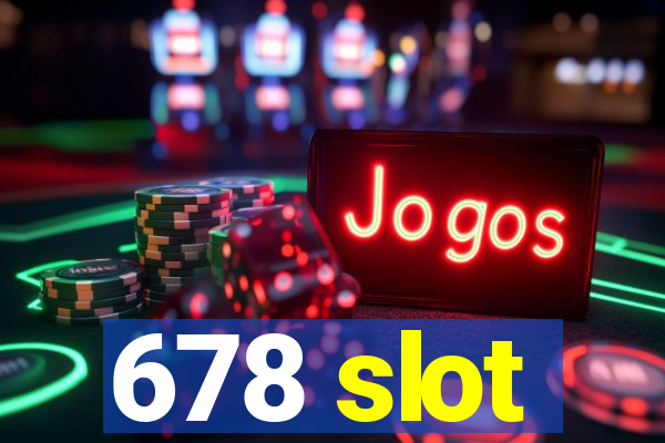 678 slot