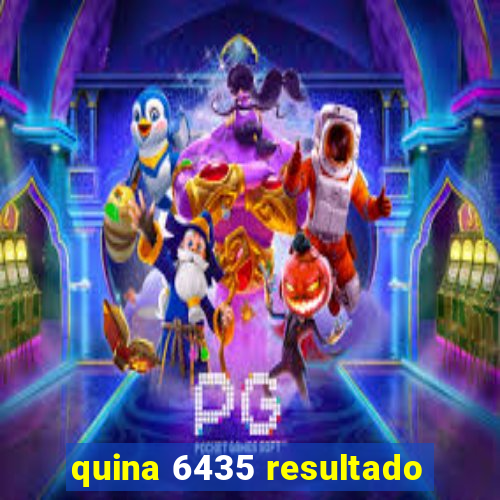 quina 6435 resultado