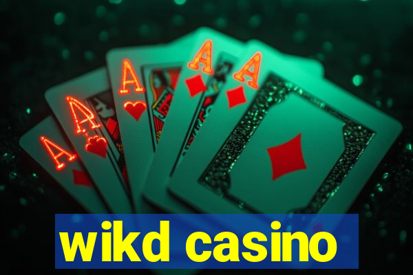 wikd casino