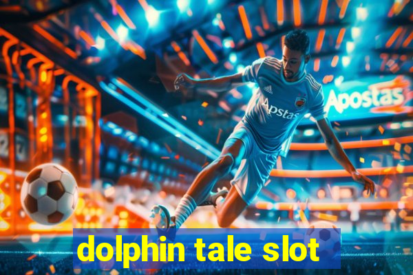 dolphin tale slot