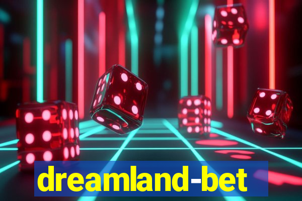 dreamland-bet