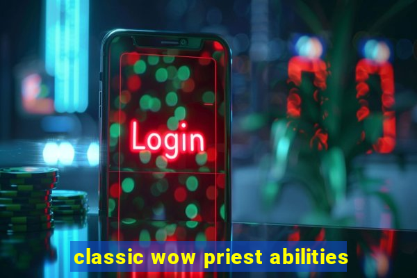 classic wow priest abilities