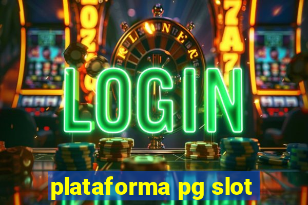 plataforma pg slot