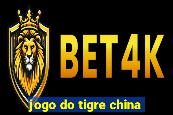 jogo do tigre china