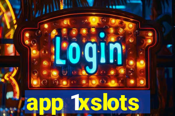 app 1xslots