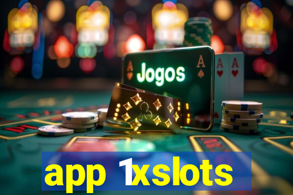 app 1xslots