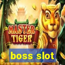 boss slot