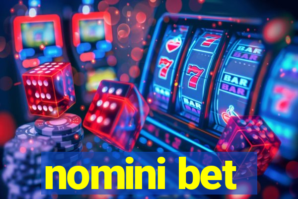 nomini bet