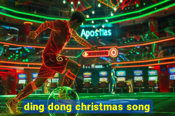 ding dong christmas song