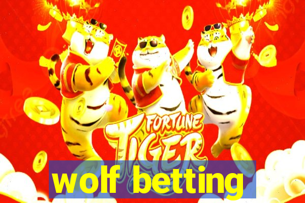 wolf betting