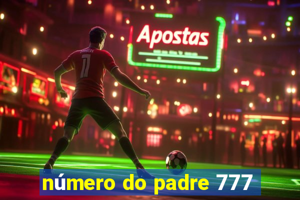 número do padre 777