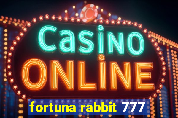 fortuna rabbit 777