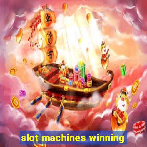 slot machines winning