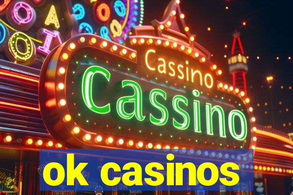 ok casinos