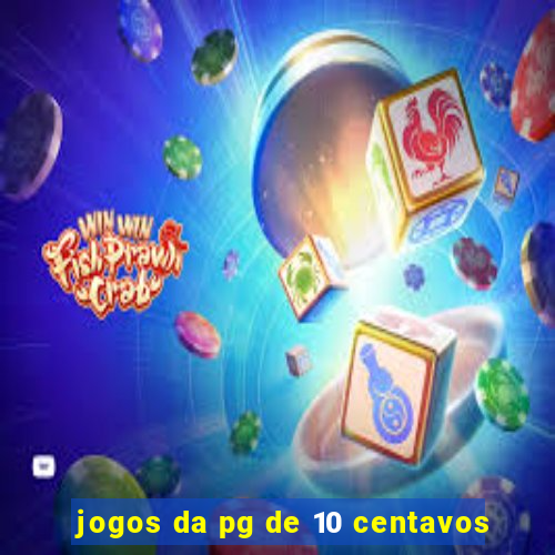 jogos da pg de 10 centavos