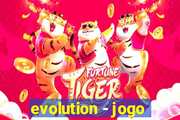 evolution - jogo