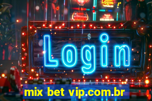 mix bet vip.com.br