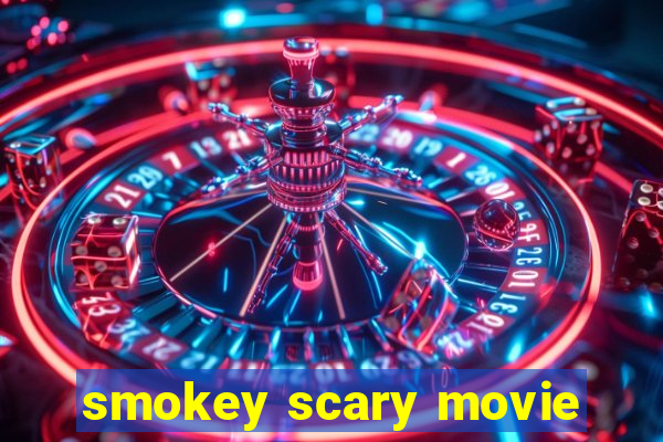 smokey scary movie